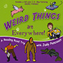 Weird Things are Everywhere!